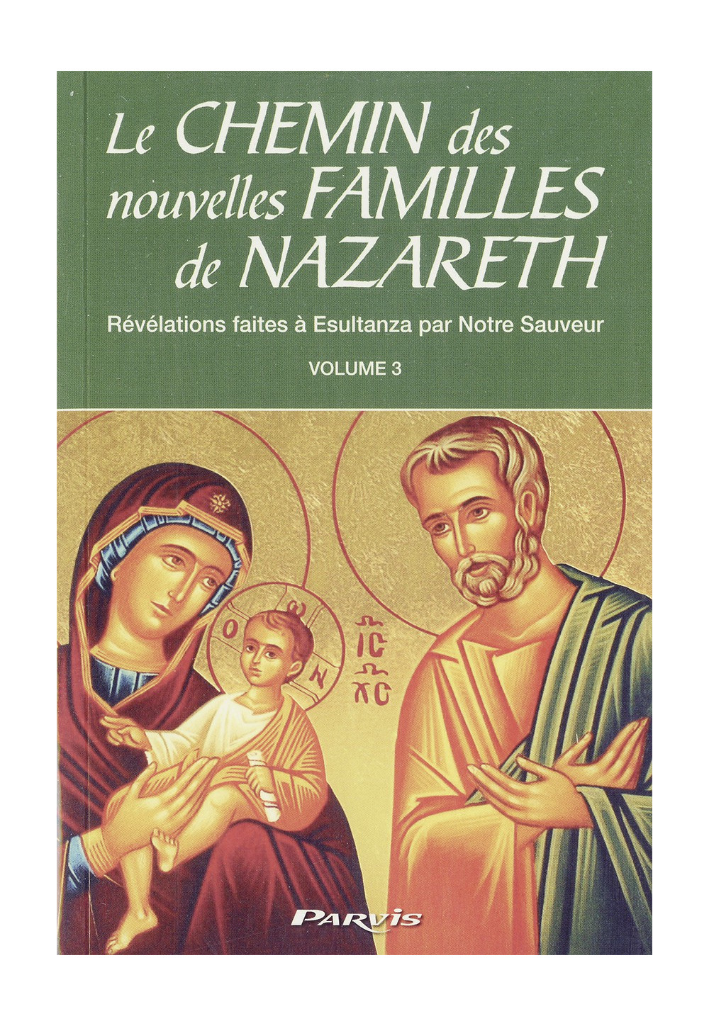 CHEMIN... (LE) - Volume 3 : Le chemin des nouvelles familles de Nazareth