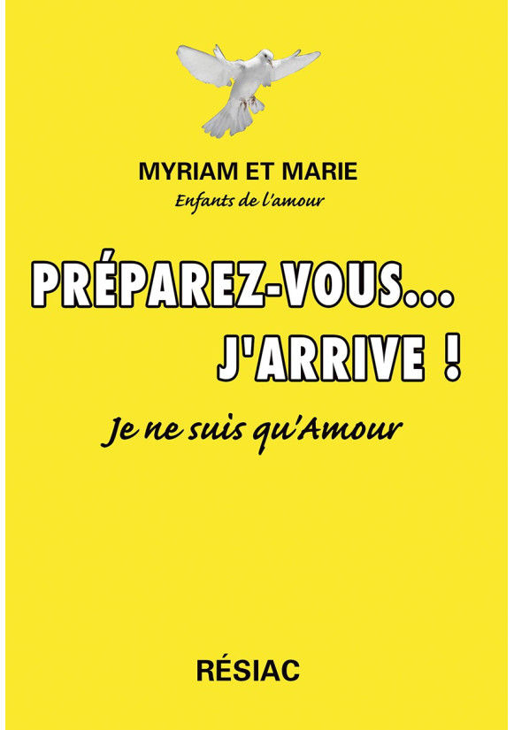 PREPAREZ VOUS J'ARRIVE Je ne suis qu'amour - Tome 1