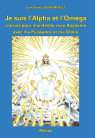 JE SUIS L'ALPHA ET L'OMEGA