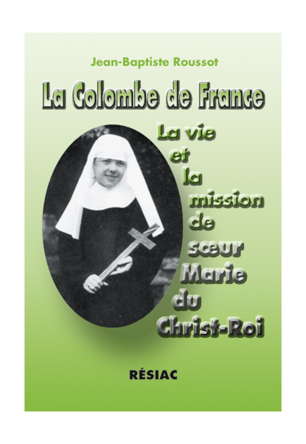 COLOMBE DE FRANCE (LA) SR MARIE DU CHRIST-ROI
