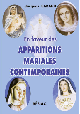 EN FAVEUR DES APPARITIONS MARIALES CONTEMPORAINES…