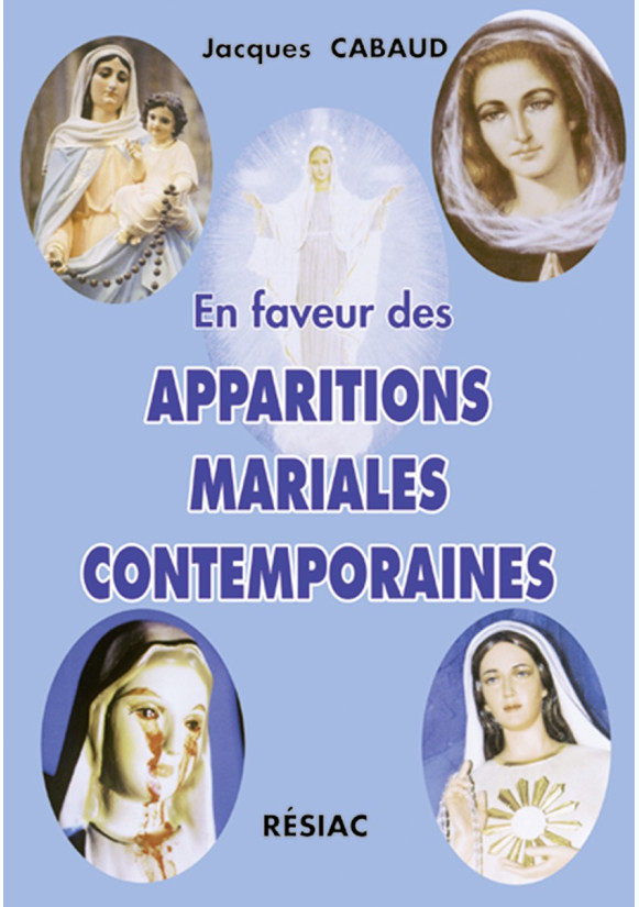 EN FAVEUR DES APPARITIONS MARIALES CONTEMPORAINES…