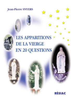 APPARITIONS DE LA VIERGE EN 20 QUESTIONS (LES)