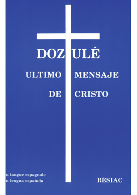 DOZULE, ULTIMO MENSAJE DE CRISTO - espagnol