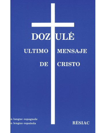DOZULE, ULTIMO MENSAJE DE CRISTO - espagnol