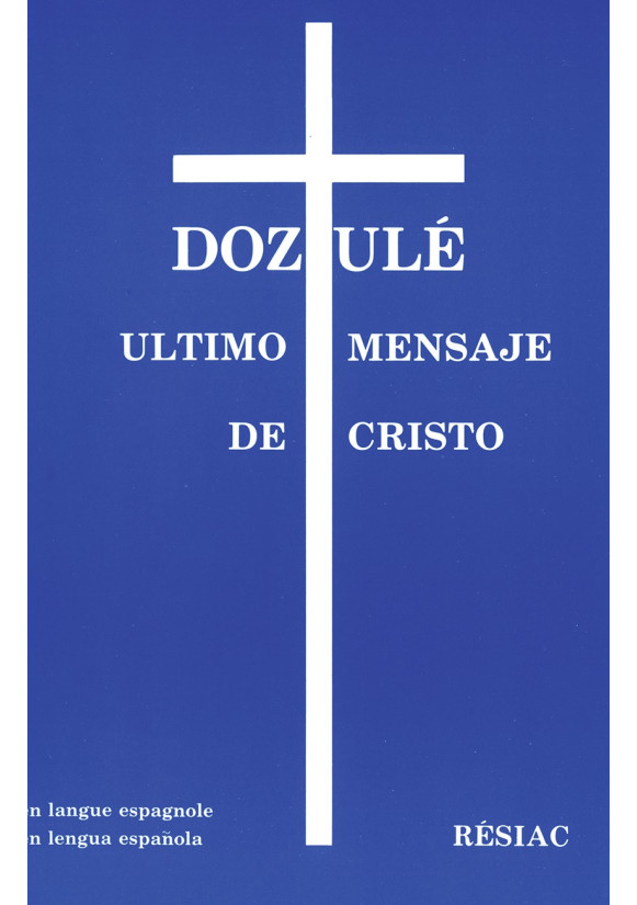 DOZULE, ULTIMO MENSAJE DE CRISTO - espagnol