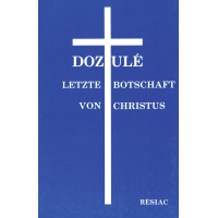 DOZULE LETZIE BOTSCHAFT VON CHRISTUS / allemand