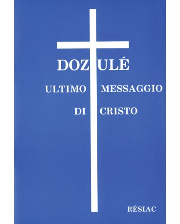 DOZULE ULTIMO MESSAGIO DI CHRISTO/ ITALIEN