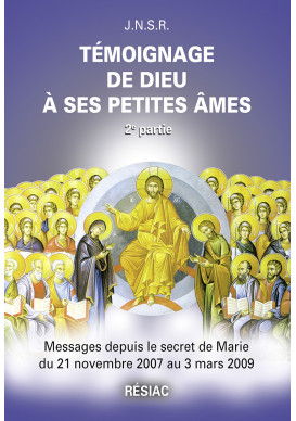 TÉMOIGNAGE DE DIEU A SES PETITES AMES - Tome 2