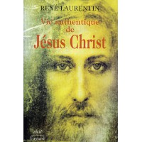 VIE AUTHENTIQUE DE JÉSUS-CHRIST - Volume 1