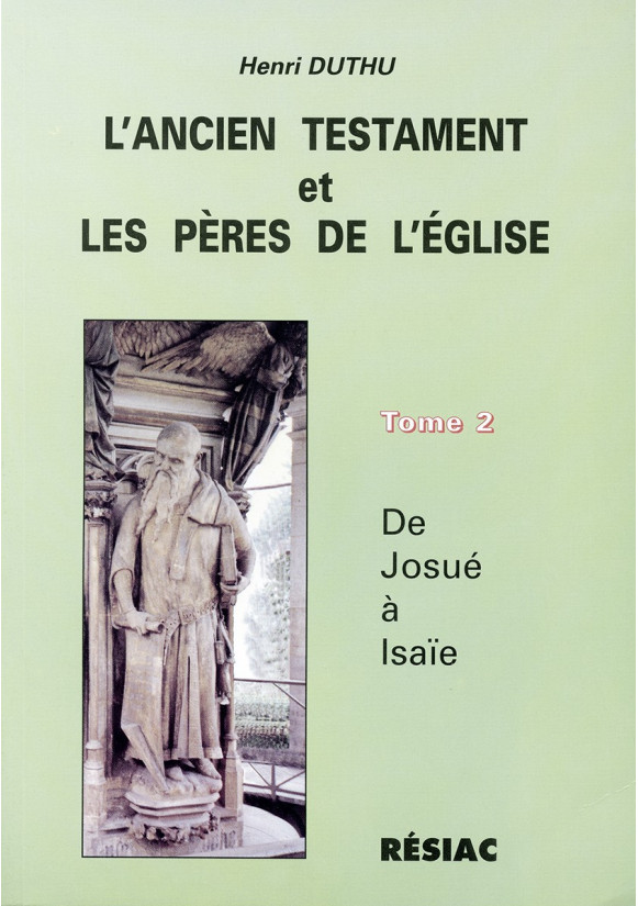 ANCIEN TESTAMENT ET LES PERES EGLISE T2 - JOSUE A ISAIE