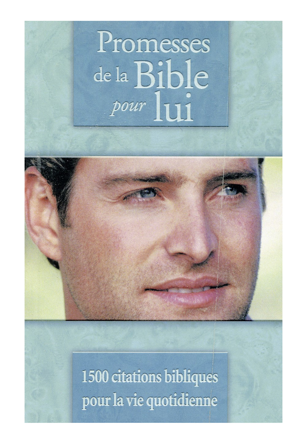 PROMESSES DE LA BIBLE POUR LUI