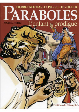 PARABOLES T2 L'ENFANT PRODIGUE