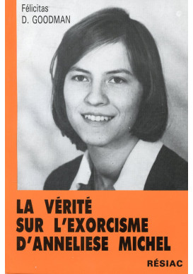 VERITE SUR L'EXORCISME D ANNELIESE MICHEL (LA)