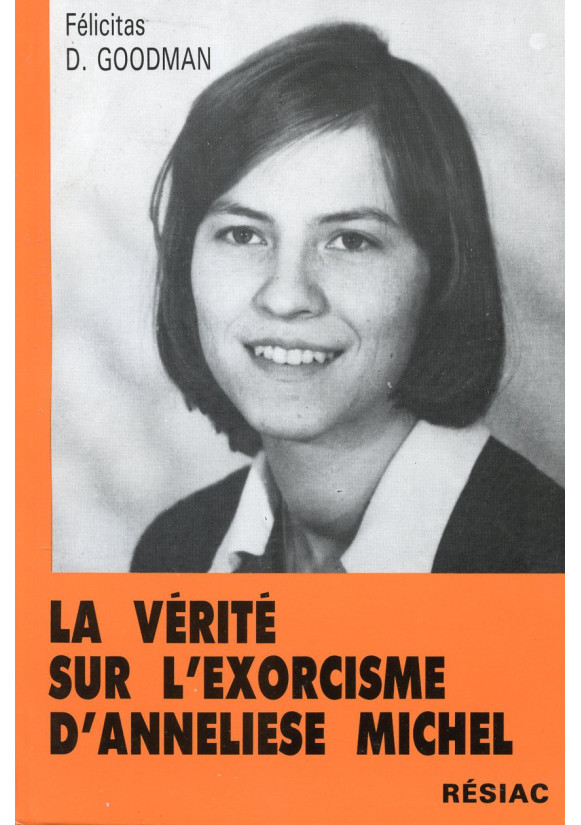 VERITE SUR L'EXORCISME D ANNELIESE MICHEL (LA)