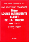 MERE LOUISE MARGUERITE CLARET DE LA TOUCHE