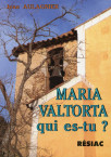 MARIA VALTORTA QUI ES TU ?