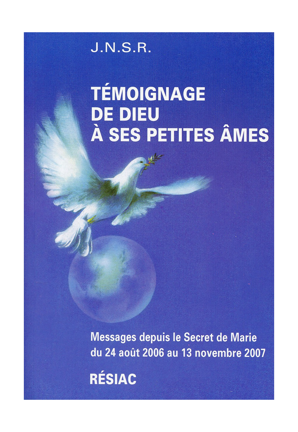 TÉMOIGNAGE DE DIEU A SES PETITES AMES T1