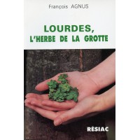 LOURDES, L'HERBE DE LA GROTTE
