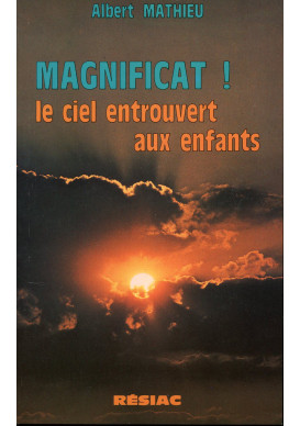 MAGNIFICAT LE CIEL ENTROUVERT AUX ENFANTS