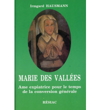 MARIE DES VALLEES AME EXPIATRICE POUR LE TEMPS DE LA CONVERSION