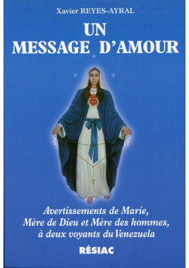 MESSAGE D AMOUR (UN) - AVERTISSEMENTS DE MARIE