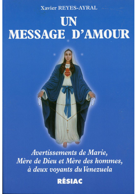 MESSAGE D AMOUR (UN) - AVERTISSEMENTS DE MARIE