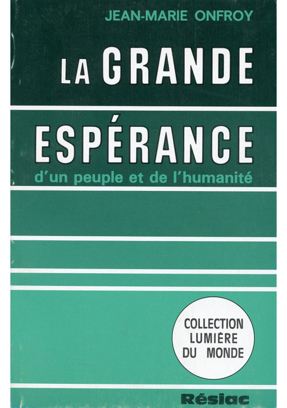 GRANDE ESPERANCE (LA) d'un peuple et de l'humanité 