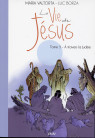 Maria Valtorta : LA VIE DE JÉSUS - Tome 5 : A travers la Judée