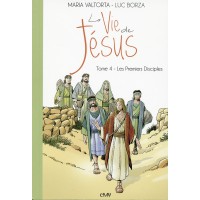 Maria Valtorta : LA VIE DE JÉSUS - Tome 4 : Les Premiers Disciples