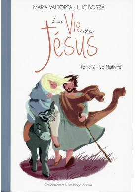 Maria Valtorta : LA VIE DE JÉSUS - Tome 2 : La Nativité 