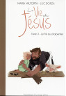 Maria Valtorta : LA VIE DE JÉSUS - Tome 3 : Le Fils du charpentier