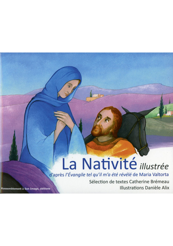 NATIVITÉ (LA) illustrée d’après l’Evangile tel qu’il m’a été révélé de Maria Valtorta