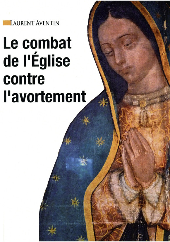 LE COMBAT DE L'ÉGLISE CONTRE L'AVORTEMENT