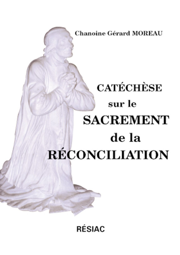 CATECHESE SUR LE SACREMENT DE LA RECONCILIATION