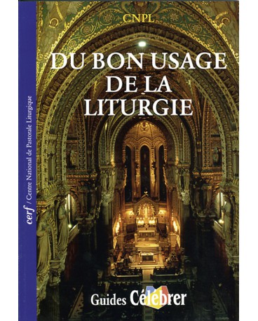 DU BON USAGE DE LA LITURGIE 