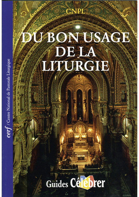 DU BON USAGE DE LA LITURGIE 