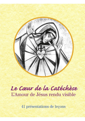 COEUR DE LA CATECHESE (LE) L'amour de Jésus rendu visible