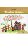 À L'ÉCOLE DE SÉRAPHINE Mon premier manuel de savoir-vivre