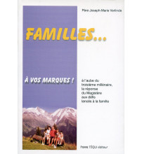 FAMILLES A VOS MARQUES - A L'AUBE DU 3e MILLÉNAIRE