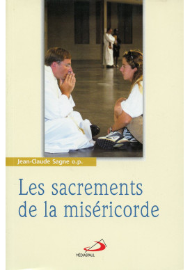 SACREMENTS & VIE SPIRITUELLE Tome 3 SACREMENTS DE LA MISÉRICORDE